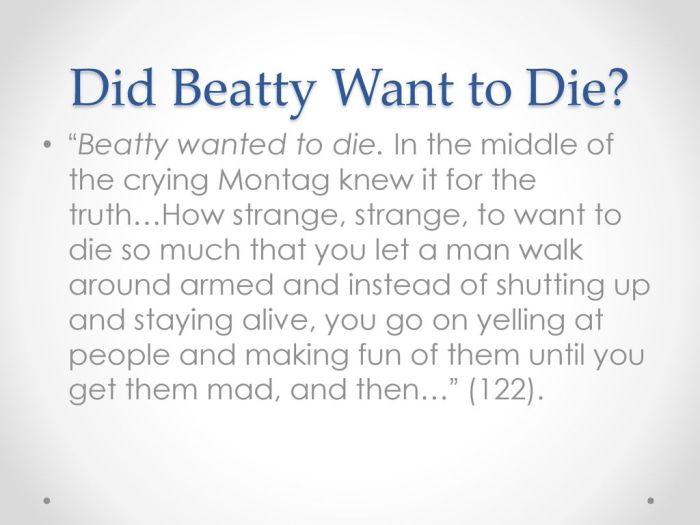 Why did beatty wanted to die