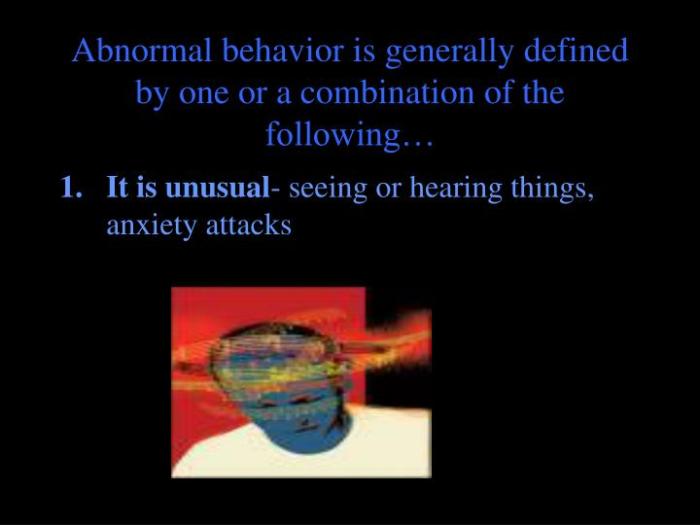 Which of the following statements is true regarding abnormal behavior